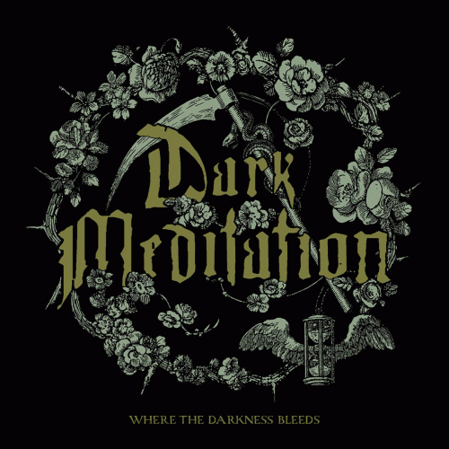 Dark Meditation : Where the Darkness Bleeds Dark Meditation : Where the Darkness Bleeds